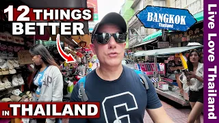 12 Things Are Better In THAILAND | This Is Why Tourists Are Here #livelovethailand