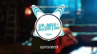 Silk City, Dua Lipa ft. Diplo, Mark Ronson - Electricity (Dan Judge & Jordan King Remix)