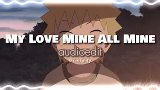 My Love Mine All Mine - Mitski [edit audio]