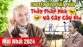 CHUYỆN VUI PHẬT PHÁP - Thầy Pháp Hòa Và Kỷ Niệm Về Cây Cầu Khỉ | Thuyết Pháp Vui - Mới Nhất 2024