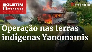 Yanomami: operação destrói aeronaves e apreende armas de garimpeiros | Boletim Metrópoles 2º