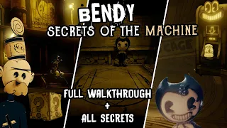 BENDY : SECRETS OF THE MACHINE | NEW UPDATE | Full Walkthrough : All secrets + Easter Eggs + Endings