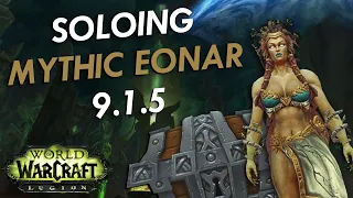 [9.1.5] How to Solo Mythic Eonar