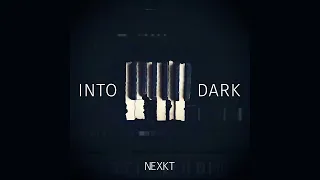 Into Dark - Full Album - NEXKT