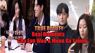 Real Moments Cha Eun Woo & Moon Ga Young True Beauty BTS