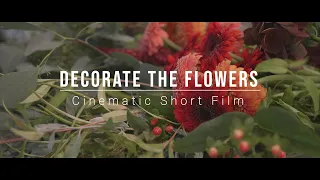 Decorate The Flowers | Cinematic Short Film | Lumix GH5M2