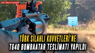 Türk Silahlı Kuvvetleri’ne TG40 Bombaatar Teslimatı Yapıldı