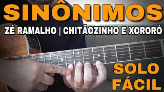 Solos Fáceis de Violão | Sinônimos | Zé Ramalho/Chitãozinho e Xororó, whatsapp oficial 27-99565-1111