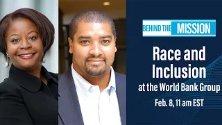Behind the Mission: Race and Inclusion at the World Bank Group
