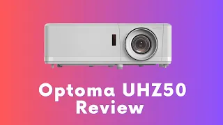 Optoma UHZ50 Review: Is It Worth Your Money?