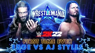NEW WWE2K22 || AJ STYLES VS EDGE in Wrestlemania || WWE2K22 Gameplay