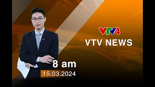 VTV News 8h - 15/03/2024 | VTV4