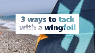 Wing foil tack, 3 ways.