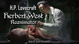 Herbert West – Reanimator by H.P. Lovecraft  | Audiobook