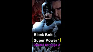 BlackBolt Super Power (Doctor Strange 2) #shorts #doctorstrange2