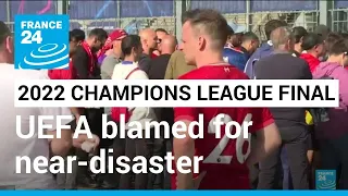 Football: UEFA blamed for near-disaster in Paris final in May 2022 • FRANCE 24 English