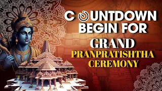 LIVE: Countdown begins for Grand Ram Mandir’s Pranpratishtha ceremony| Ayodhya | Ramlalla