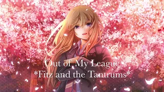 Out of My League - Nightcore