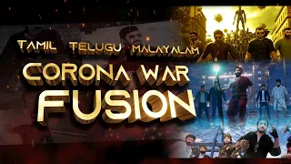 Tamil - Telugu - Malayalam - Corona War Fusion