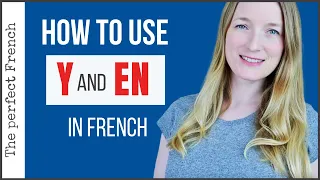 How to use Y and EN in French | French pronouns | French grammar