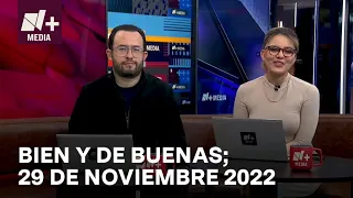 Bien y de Buenas | Programa Completo 29 de noviembre de 2022