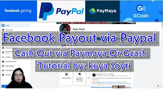 Facebook payout via Paypal and cash out to my Paymaya and Gcash account