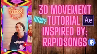 3D Movement Tutorial Inspired By: Rapidsongs l AFTER EFFECTS