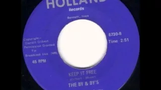 The By & By's - Keep It Free