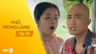 Phố Trong Làng - Tập 38 | Tình mắng bố Mến sa sả vì bắt mẹ ốm yếu ở nhà canh trộm siêu xe