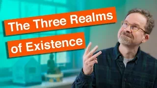 The Three Realms of Existence