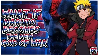 What if Naruto Becomes the New God of War | NarutoXharem | PART 1