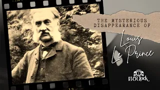 Episode 341 LIVE: The Mysterious Disappearance of Louis Le Prince