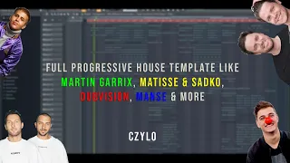 [FLP] Progressive House Template (Martin Garrix, Matisse & Sadko, Dubvision, Manse & More)