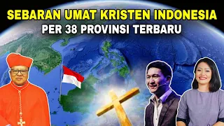 Sebaran Umat KRISTEN INDONESIA per 38 PROVINSI‼️Data terbaru mengejutkan! No 1?
