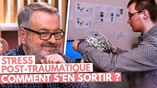 STRESS POST-TRAUMATIQUE, COMMENT S'EN SORTIR ?