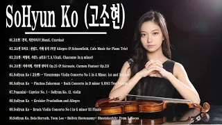 SoHyun Ko (고소현) Violin - 광고없이 듣는 고소현 노래모음 BEST 15곡. 비탈리, 샤콘느 g단조/쇤필드, 카페 뮤직 1악장/몬티, 차르다시
