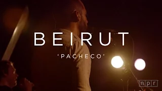 Beirut: Pacheco | NPR MUSIC FRONT ROW