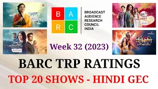 BARC TRP Ratings Week 32 (2023) : TOP 20 Shows