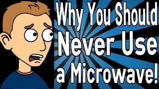 Why You Should Never Use a Microwave!