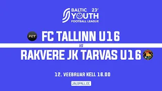 Baltic Youth Football league, U16: FC Tallinn – Rakvere JK Tarvas