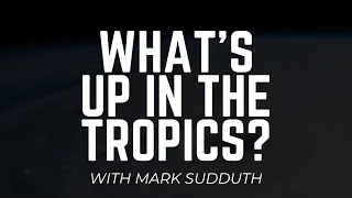 What's Up in the Tropics with Mark Sudduth - Watching 94L & New Disturbance in Gulf of Mexico