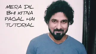 HOW TO SING MERA DIL BHI KITNA PAGAL HAI WITH YEMAN SINGH