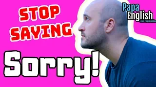 STOP SAYING "Sorry" - Improve Your English Vocabulary!