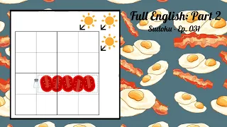 A Full English Breakfast Sudoku Style - Part 2