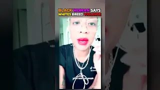 Black Woman Makes Ridiculous Claim About Whites