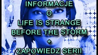 Informacje o Life Is Strange Before The Storm + Zapowiedz serii