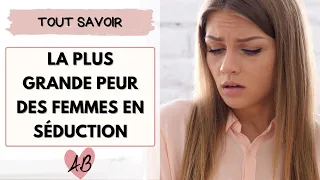 La PLUS GRANDE PEUR des femmes en AMOUR