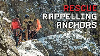Rappelling Anchors for Rapid Patient Access |SAR Medic|
