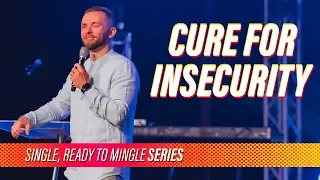 Cure for Insecurity // Single, Ready to Mingle (Part 4) @vladhungrygen