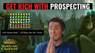 Prospecting is the BEST Gold making method in TBC!